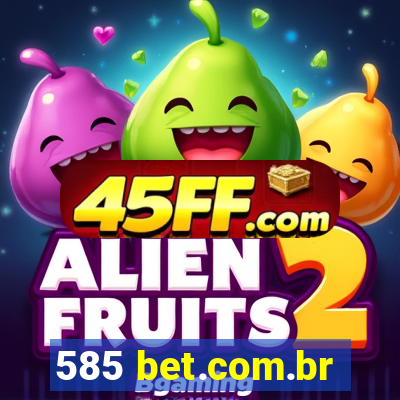 585 bet.com.br